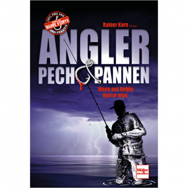 Angler Pech & Pannen von Rainer Korn