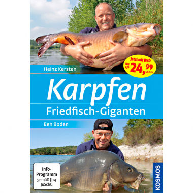 Karpfen Friedfisch-Giganten von Heinz Kersten und Ben Boden