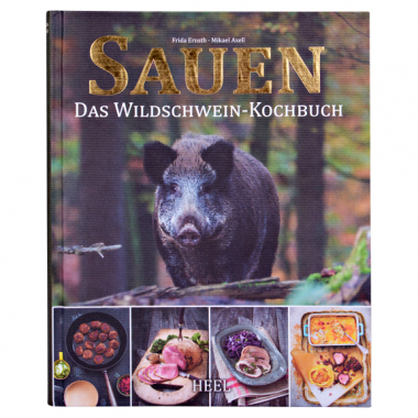 Sauen - Das Wildschwein-Kochbuch von Frida Ernsth und Mikael Axell
