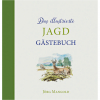 Das illustrierte Jagdgästebuch von Jörg Mangold