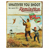 Nostalgie-Schild mit Jagdmotiv „Remington Whatever you shoot…“