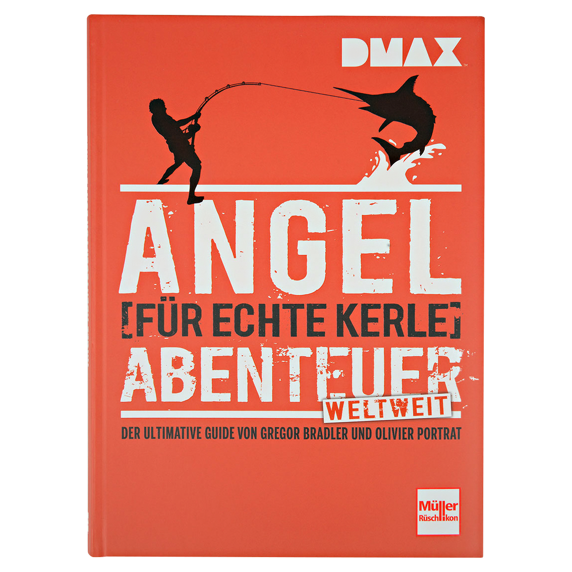 Buch: DMAX Angel-Abenteuer weltweit für echte Kerle 