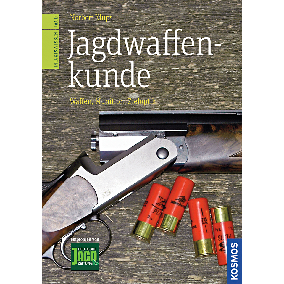 Jagdwaffenkunde von Norbert Klups 