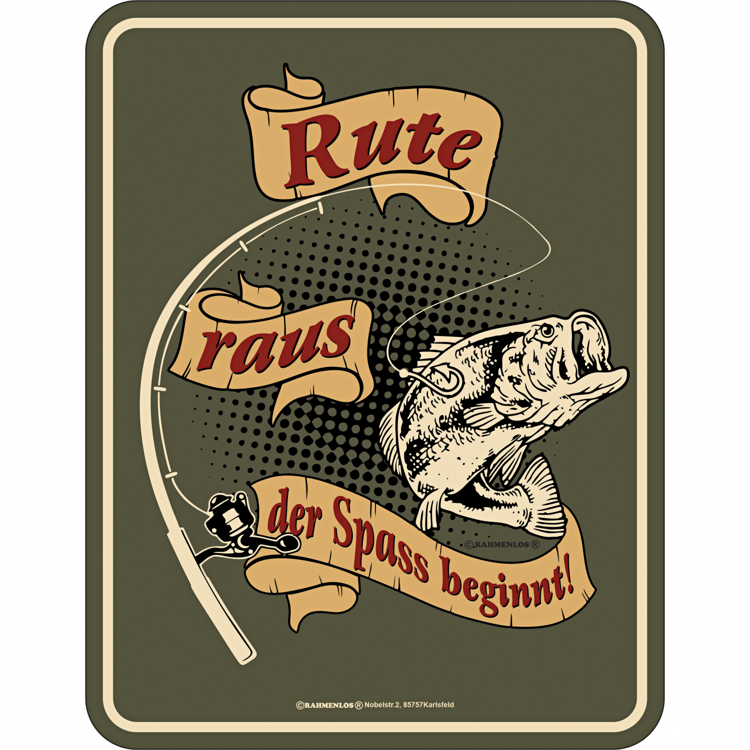 Rahmenlos Blechschild - Rute raus der Spass beginnt 