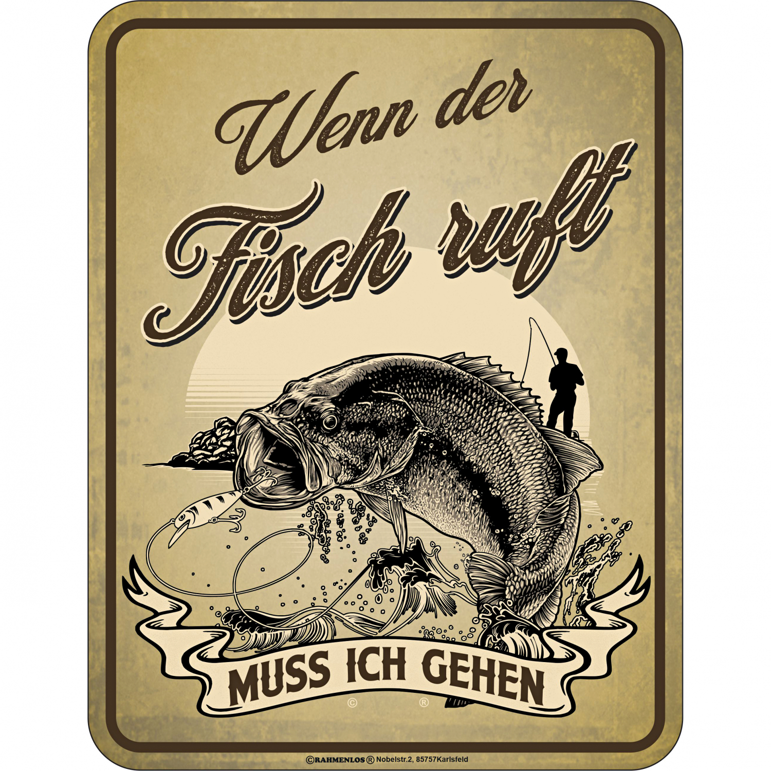 Rahmenlos Blechschild - Wenn der Fisch ruft 