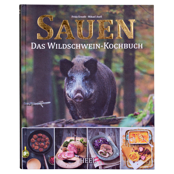 Sauen - Das Wildschwein-Kochbuch von Frida Ernsth und Mikael Axell 