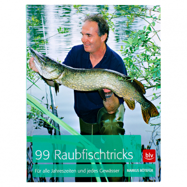 99 Raubfischtricks by Dr. Markus Bötefür