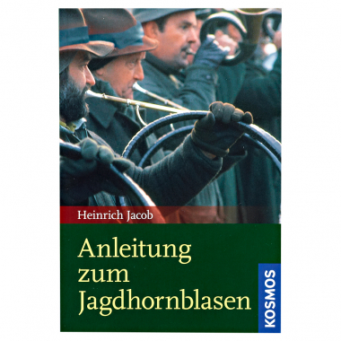 Anleitung zum Jagdhornblasen (Heinrich Jacob, German Book)