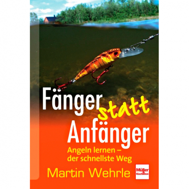 Book: Fänger statt Anfänger by Martin Wehrle