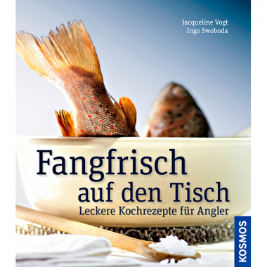 Book "Fangfrisch auf den Tisch by Jacqueline Vogt and Ingo Swoboda"