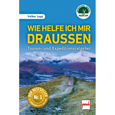 Book: Wie helfe ich mir draußen - Touren- und Expeditionsratgeber - 11. überarbeitete Auflage by Volker Lapp