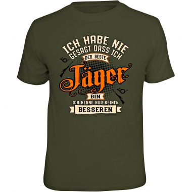 "Ich habe nie gesagt, dass ich der beste Jäger bin…" T-Shirt Men (Green)