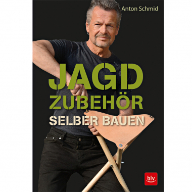 Jagdzubehör selber bauen (Anton Schmid, German Book)