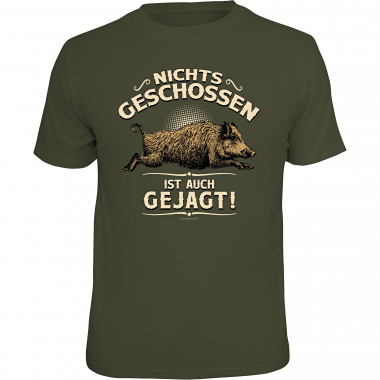 Rahmenlos "Nichts geschossen ist auch gejagt" T-Shirt Unisex (Olive)