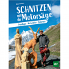 Carving with the chainsaw -basics - workpieces - safety by Helmut Tschiderer (in german)