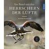 Hunting Book 'Im Bund mit den Herrschern der Lüfte, Faszination Beizjagd' by Elisabeth Leix