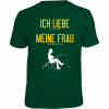 Rahmenlos "Ich liebe meine Frau…" T-Shirt Men (Green) 