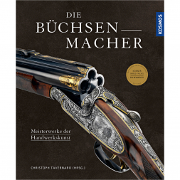 The Gunsmiths - Masterpieces of Craftsmanship by Christoph Tavernaro (in german)