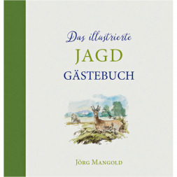 The illustrated hunting guest book by Jörg Mangold (in german)