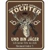  Blechschild (Ich habe eine…) 