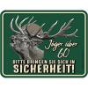  Blechschild (Jäger über 60…) 