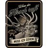  Blechschild (Wenn der Hirsch ruft....) 