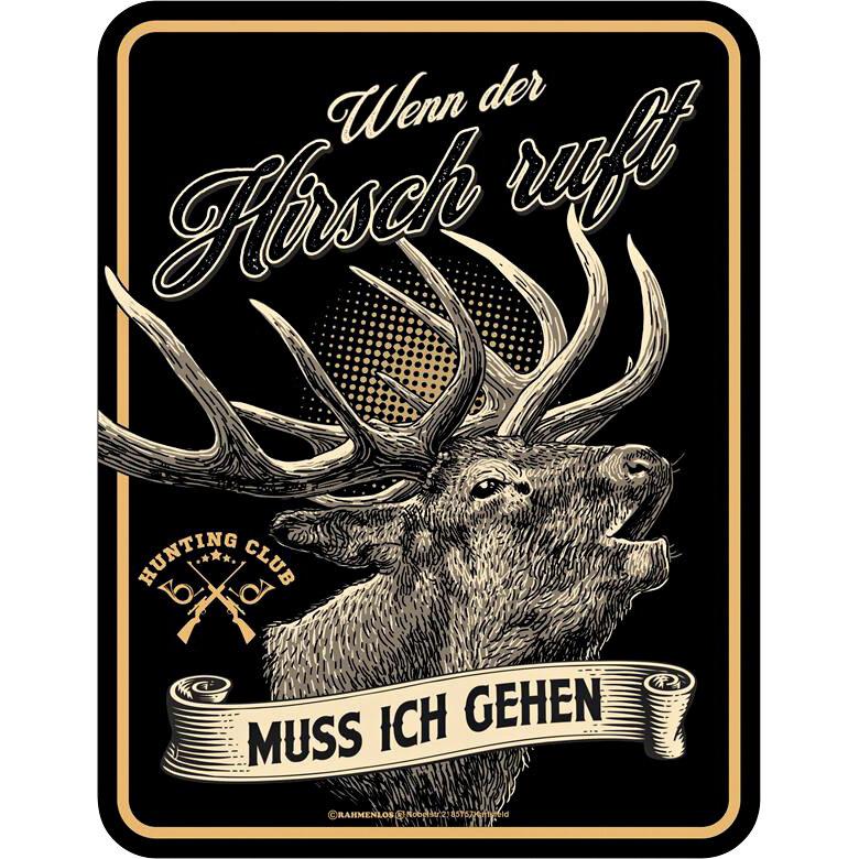  Blechschild (Wenn der Hirsch ruft....) 