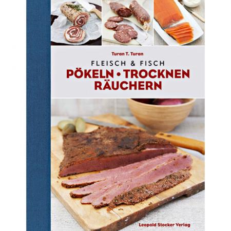  Buch: Fleisch und Fisch - Pökeln, Trocknen, Räuchern von Turan T. Turan