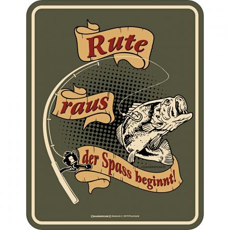 Blechschild - Rute raus der Spass beginnt