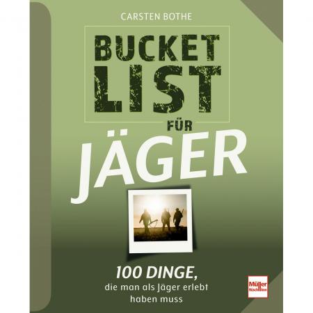 Bucketlist für Jäger - 100 Dinge, die man als Jäger erlebt haben muss